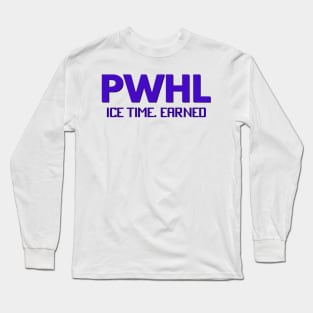 Pwhl Ice time.earned Long Sleeve T-Shirt